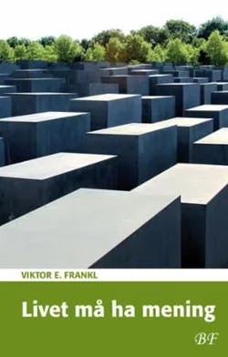 Omslag: "Livet må ha mening" av Viktor Emil Frankl