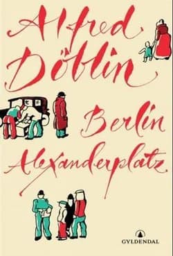 Omslag: "Berlin Alexanderplatz : fortellingen om Franz Biberkopf" av Alfred Döblin