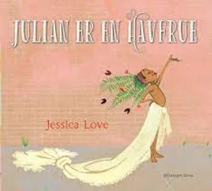 Omslag: "Julian er en havfrue" av Jessica Love