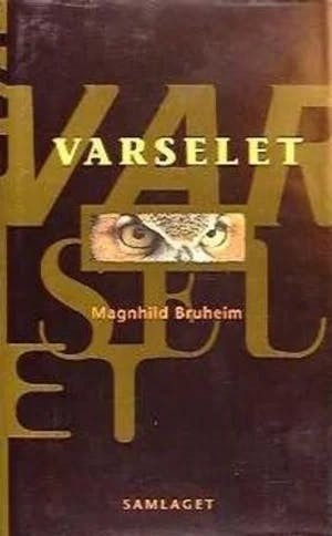 Omslag: "Varselet : roman" av Magnhild Bruheim