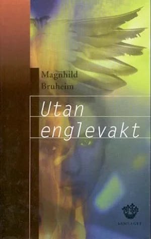 Omslag: "Utan englevakt : kriminalroman" av Magnhild Bruheim