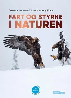 Omslag: "Fart og styrke i naturen" av Ole Mathismoen