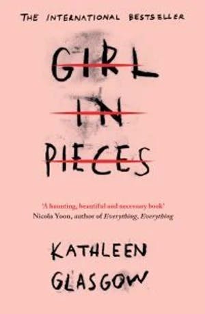 Omslag: "Girl in pieces" av Kathleen Glasgow