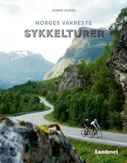 Omslag: "Norges vakreste sykkelturer" av Henrik Alpers