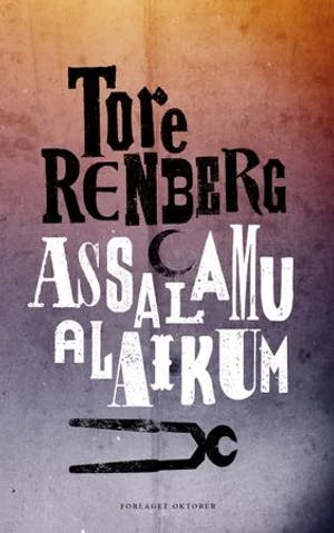 Omslag: "Assalamu alaikum : roman" av Tore Renberg