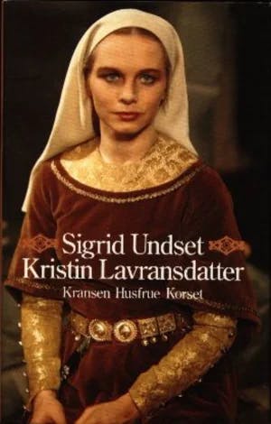 Omslag: "Kristin Lavransdatter : Kransen : Husfrue : Korset" av Sigrid Undset