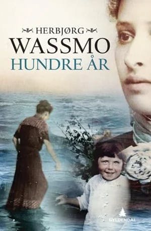 Omslag: "Hundre år : roman" av Herbjørg Wassmo