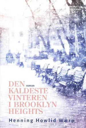 Omslag: "Den kaldeste vinteren i Brooklyn Heights : roman" av Henning Howlid Wærp