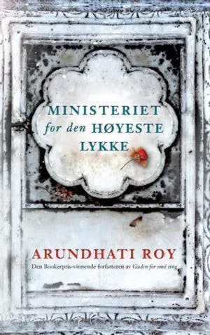 Omslag: "Ministeriet for den høyeste lykke" av Arundhati Roy