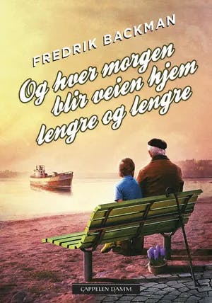 Omslag: "Og hver morgen blir veien hjem lengre og lengre" av Fredrik Backman