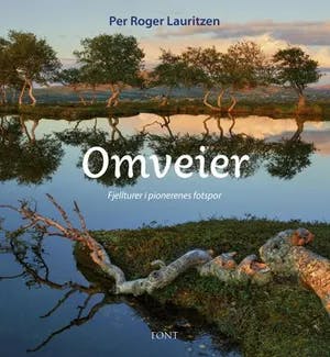 Omslag: "Omveier : fjellturer i pionerenes fotspor" av Per Roger Lauritzen