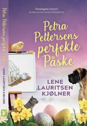 Omslag: "Petra Pettersens perfekte påske : en roman" av Lene Lauritsen Kjølner