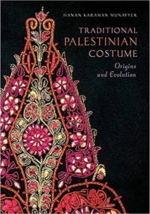 Omslag: "Traditional Palestinian costume : origins and evolution" av Hanan Karaman Munayyer