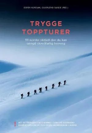Omslag: "Trygge toppturer : 111 norske skifjell der du kan unngå skredfarlig terreng" av Espen Nordahl
