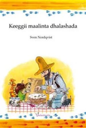 Omslag: "Keeggii maalinta dhalashada" av Sven Nordqvist
