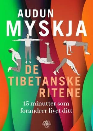 Omslag: "De tibetanske ritene : 15 minutter som forandrer livet ditt" av Audun Myskja