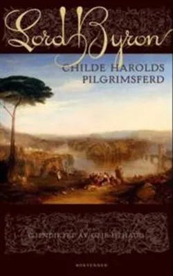 Omslag: "Childe Harolds pilgrimsferd : (Canto 1-IV)" av George Gordon Byron