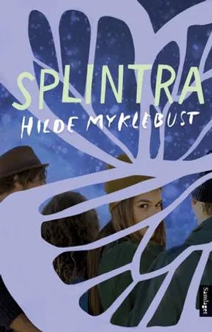 Omslag: "Splintra : roman" av Hilde Myklebust