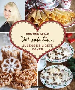 Omslag: "Det søte liv ... : julens deiligste kaker" av Kristine Ilstad