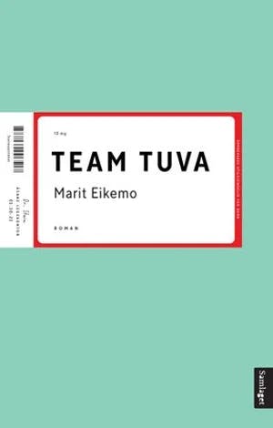 Omslag: "Team Tuva : roman" av Marit Eikemo