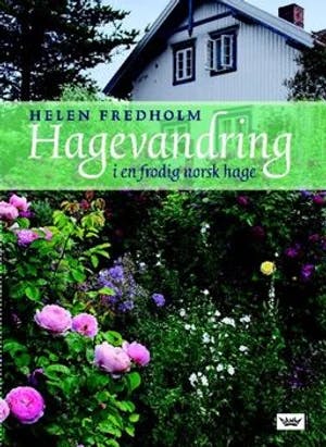 Omslag: "Hagevandring i en frodig norsk hage" av Helen Fredholm
