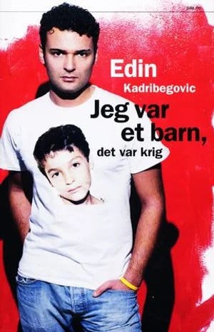 Omslag: "Jeg var et barn, det var krig" av Edin Kadribegovic