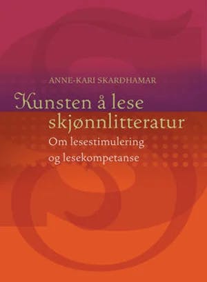 Omslag: "Kunsten å lese skjønnlitteratur : om lesestimulering og lesekompetanse" av Anne-Kari Skarðhamar