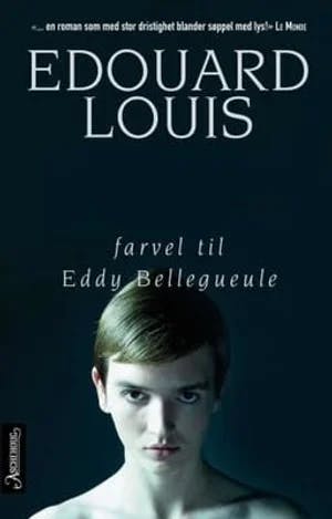 Omslag: "Farvel til Eddy Bellegueule" av Édouard Louis