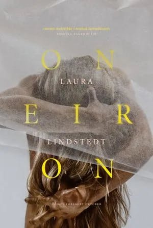 Omslag: "Oneiron : en fantasi om sekundene etter døden" av Laura Lindstedt