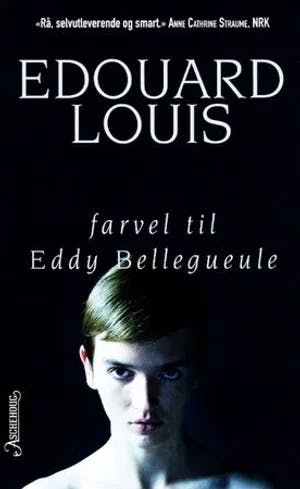 Omslag: "Farvel til Eddy Bellegueule" av Édouard Louis