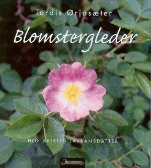 Omslag: "Blomstergleder hos Kristin Lavransdatter" av Tordis Ørjasæter