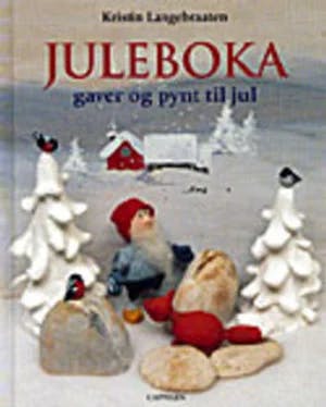 Omslag: "Juleboka : gaver og pynt til jul" av Kristin Langebraaten