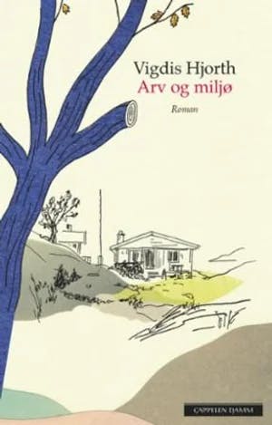 Omslag: "Arv og miljø : roman" av Vigdis Hjorth
