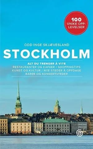Omslag: "Stockholm : 100 unike opplevelser" av Odd Inge Skjævesland