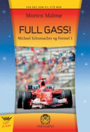 Omslag: "Full gass! : Michael Schumacher og Formel 1" av Morten Malmø