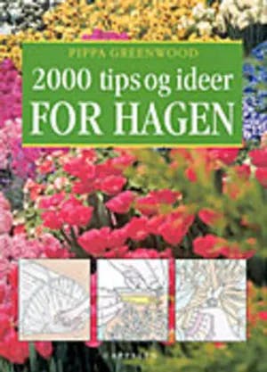 Omslag: "2000 tips og ideer for hagen" av Pippa Greenwood