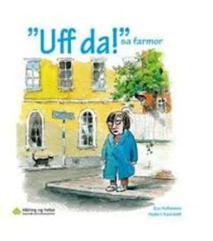 Omslag: ""Uff da!" sa farmor" av Eva Anfinnsen