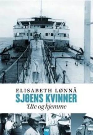 Omslag: "Sjøens kvinner : ute og hjemme" av Elisabeth Lønnå