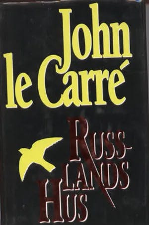 Omslag: "Russlands hus" av John Le Carré