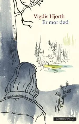Omslag: "Er mor død : roman" av Vigdis Hjorth