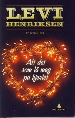 Omslag: "Alt det som lå meg på hjertet : flere mjuke pakker under treet" av Levi Henriksen