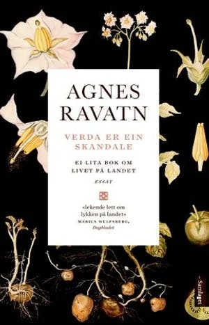 Omslag: "Verda er ein skandale : ei lita bok om livet på landet" av Agnes Ravatn