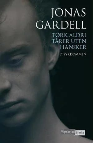 Omslag: "Tørk aldri tårer uten hansker. 2. Sykdommen" av Jonas Gardell