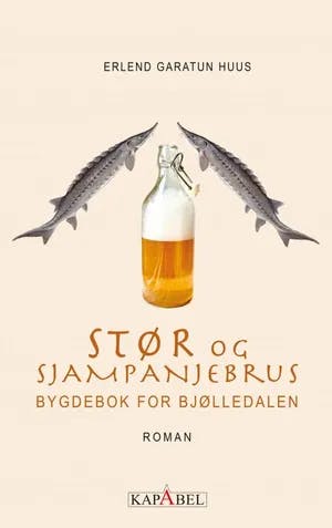 Omslag: "Stør og sjampanjebrus : bygdebok for Bjølledalen : roman" av Erlend Huus
