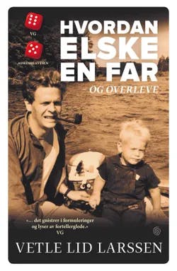 Omslag: "Hvordan elske en far - og overleve : roman" av Vetle Lid Larssen