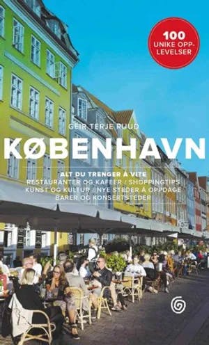 Omslag: "København : 100 unike opplevelser" av Geir Terje Ruud