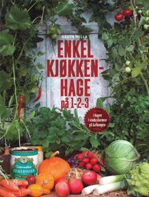 Omslag: "Enkel kjøkkenhage på 1-2-3" av Håkon Mella