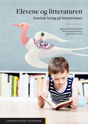 Omslag: "Elevene og litteraturen : estetisk lesing på barnetrinnet" av Ingeborg Eidsvåg Fredwall